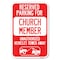 Signmission Reserved Parking for Church Member Unaut Heavy-Gauge Aluminum Sign, 12" x 18", A-1218-23126 A-1218-23126 - alternate 1